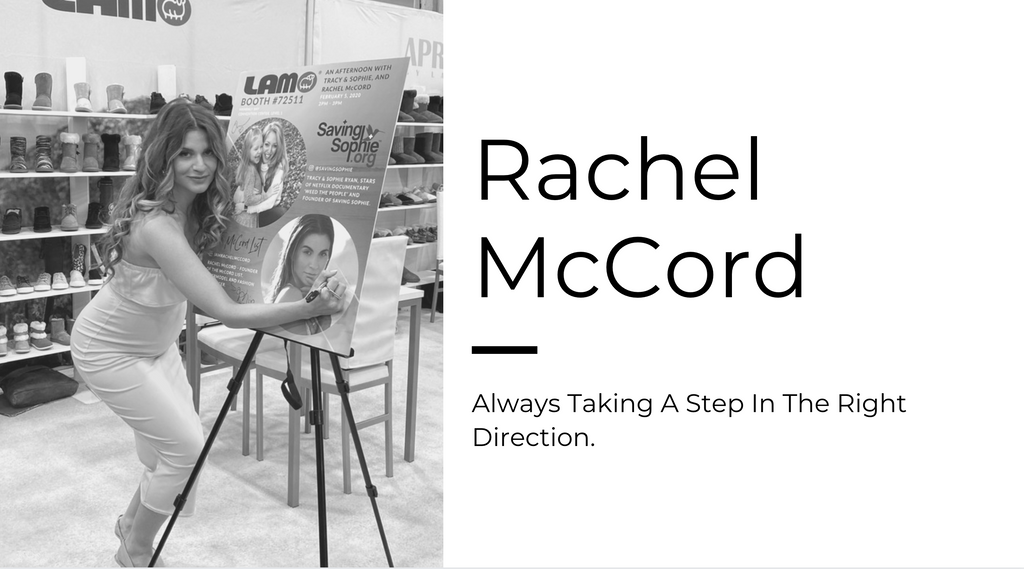 Rachel McCord - Always Taking A Step In The Right Direction. - Lamo Footwear